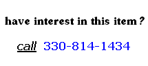 
have interest in this item?

call  330-814-1434